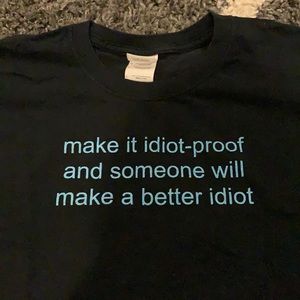 L Black “Idiot Proof” Tee preshrunk cotton